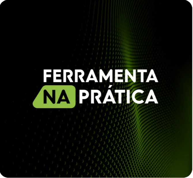 Ferramenta na Prática